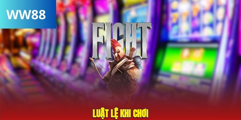Luật lệ khi chơi