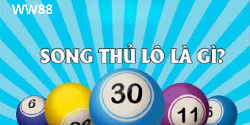 Song thủ lô là đánh 2 số cùng lúc